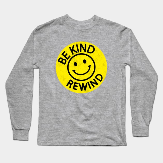 Be Kind Rewind Long Sleeve T-Shirt by AngryMongoAff